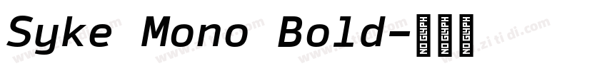 Syke Mono Bold字体转换